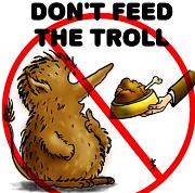 Click image for larger version

Name:	dont-feed-the-troll.jpg
Views:	90
Size:	69.0 KB
ID:	981214